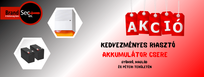 Brand Sec Kft- Kedvezményes ajánlat riasztó akkumulátor cserérre!